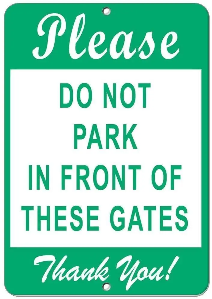 

Please Dont Park in Front of These Gates Thank You! Retro Metal Tin Sign Plaque Poster Wall Decor Art Shabby Chic Gift