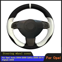 diy car accessories steering wheel cover braid wearable genuine leather for opel astra 2004 2009 zaflra 2005 2014 signum 2005