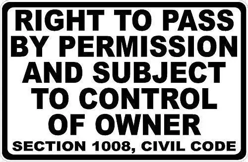 

Metal Tin Sign Right to Pass by Permission Subject Control of Owner Sign Civil Code Metal Aluminum Sign for Wall Art 8x12 Inches