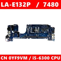 cn 0mp2yx 0yf9vm caz20 la e132p i5 6300u mainboard for dell latitude 7480 e7480 mp2yx laptop motherboard 100 tested