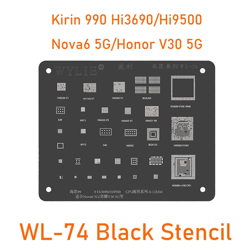 

Wylie WL-74 BGA Reballing Stencil for HUAWEI Kirin 990 Hi990 Hi3690/Hi9500 CPU IC Chip Nova 6 5G/Honor V30 5G Planting Tin Net