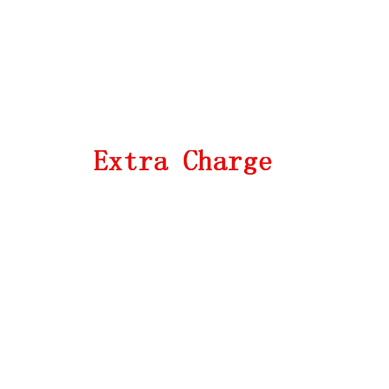 

Extra charge