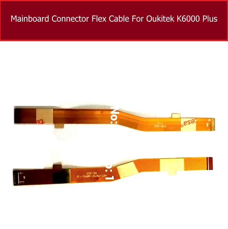 

Mainboard LCD Flex Cable For Oukitel K6000 Plus K6000+ FPC Main Board Motherboard Flex Ribbom Cable Repair Replacement Parts