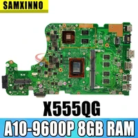 x555qg a10 9600p 8gb ram mainboard for asus x555 x555q x555qg a555 a555q a555qg laptop motherboard 100 tested