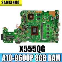 X555QG A10-9600P 8GB RAM Mainboard For ASUS X555 X555Q X555QG A555 A555Q A555QG Laptop Motherboard 100% Tested