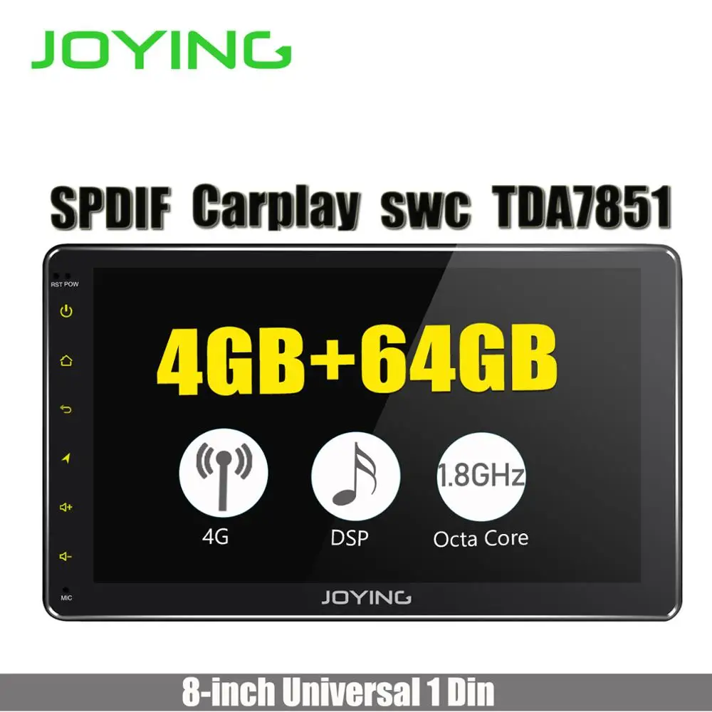 Joying " один Din Восьмиядерный 4 Гб+ 64 Гб 1,8 ГГц Android 8,1 Автомагнитола стерео головное устройство gps; Мультимедийный проигрыватель Встроенный 4G модем DSP