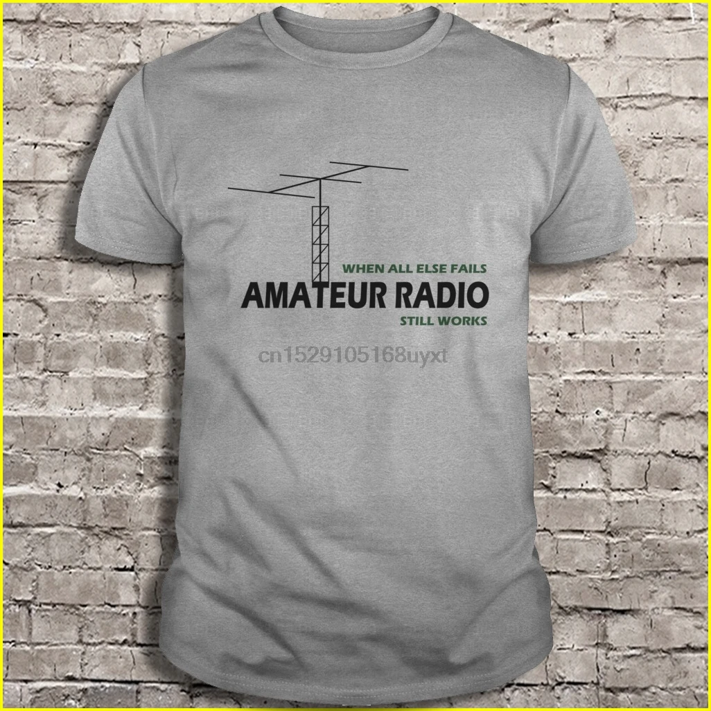 

Men t shirt When all else fails amateur radio still works Women t-shirt
