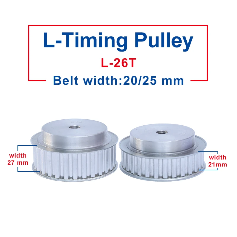 

Pulley L-26T Aluminum Material Pulley Wheel Process Hole 10 mm Slot Width 21/27 mm Match With L-Timing Belt width 20/25 mm