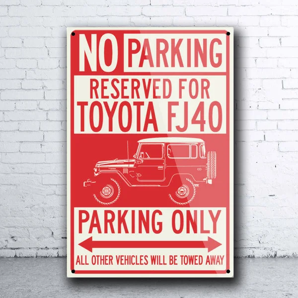 

Toyota Fj40 Land Cruiser 4x4 Reserved Parking Only Tin Sign Bar Pub Home Metal Poster Wall Art Decor Poster