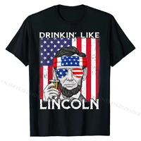 4th of july drinkin like abraham abe t shirt cotton men tops shirt unique top t shirts summer discount