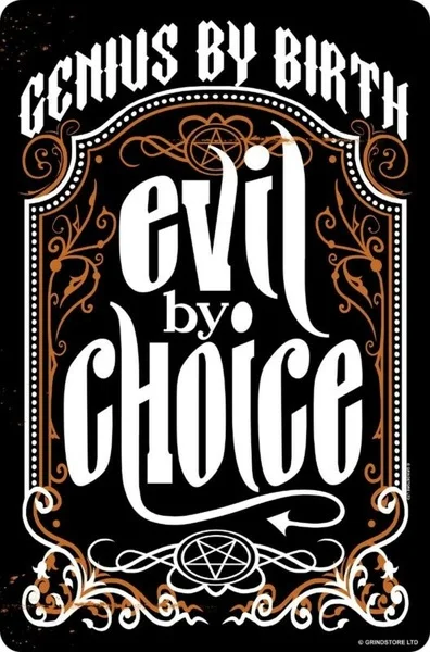 

Tin Sign Genius By Birth Evil By Choice Black