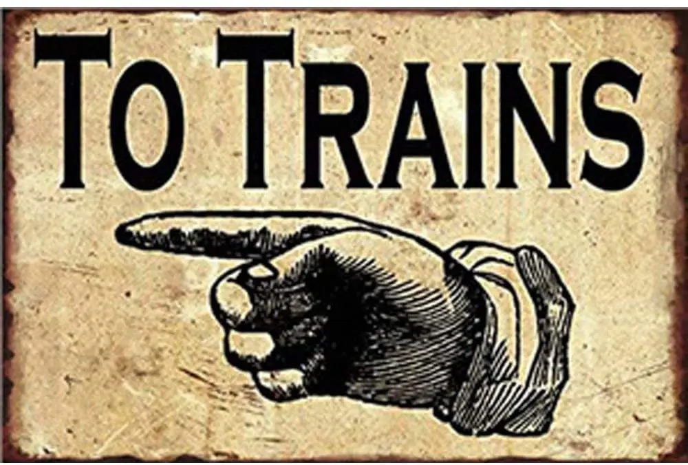 

to Trains Poster Funny Art Decor Vintage Aluminum Retro Metal Tin Sign Painting Decorative Signs Coffee Wall Decoration 20x30cm