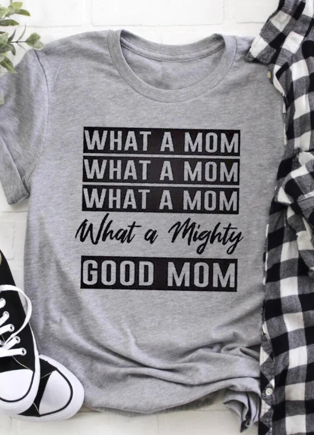 Футболка What A Mom Good футболка mom life женские повседневные стильные рубашки модные 100%