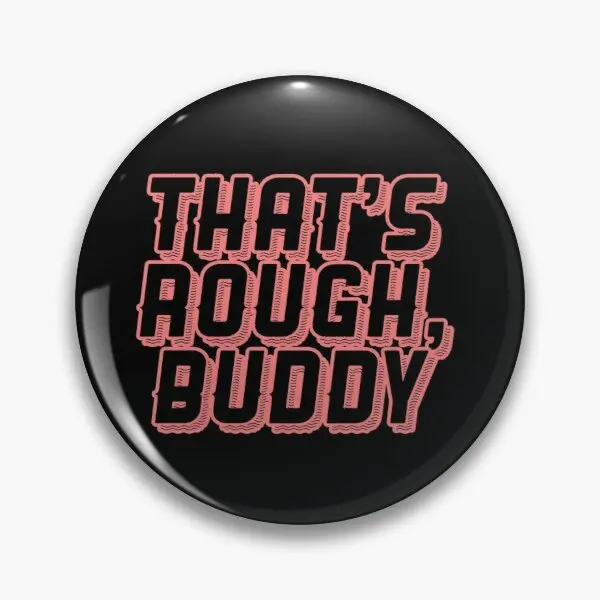 Шероховатая надпись Бадди дзуко графическая настраиваемая мягкая кнопка