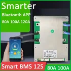 Защитная Плата Smart 12S BMS 120A 100 80A lifepo4 для литиевого аккумулятора с балансом 36 В, Bluetooth приложение для контроля монитора управления 3,2 в