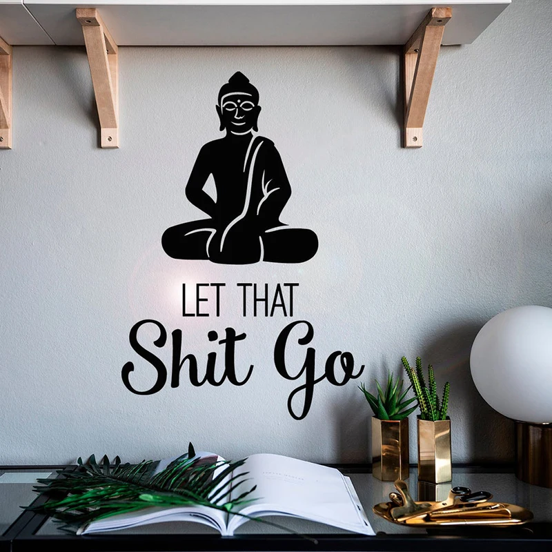 

Modern Buddha Let That Shit Go Words Wall Sticker Bedroom Living Room Buddha Shit Go Quote Religion Wall Decal Kids Room Vinyl