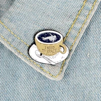 space cup i need my space enamel pins astronaut universe coffee cup mug brooch cartoon jewelry wholesale custom badges lapel pin