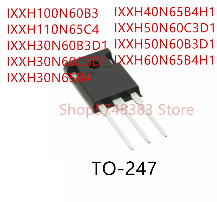 10 шт. IXXH100N60B3 IXXH110N65C4 IXXH30N60B3D1 IXXH30N60C3D1 IXXH30N65B4 IXXH40N65B4H1 IXXH50N60C3D1 IXXH50N60B3D1 IXXH60N65B4H1 |