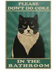 Металлический жестяной знак кошки, пожалуйста, не делайте Кокс в ванной, металлические постеры, железная живопись, винтажный домашний декор, бар, паб, клуб, мужская пещера