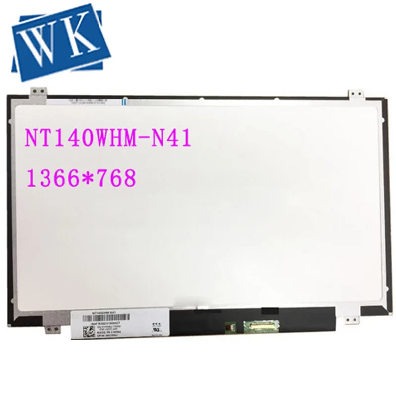 

NT140WHM-N41 NT140WHM-N31 fit N140BGE-EA3 E43 E33 EB2 B140XTN02. A HB140WX1-301 14.0" HD 1366X768 30Pin