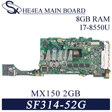 KEFU HE4EA Laptop motherboard for Acer Swift3 SF314-52G SF314-52 original mainboard 8GB-RAM I7-8550U MX150-2GB