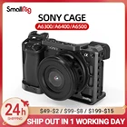 Клетка для камеры SmallRig A6400, для Sony Alpha A6300  A6400  A6500A6100, с резьбой 14 38, отверстия для видеоблогов, возможность сделай сам 2310