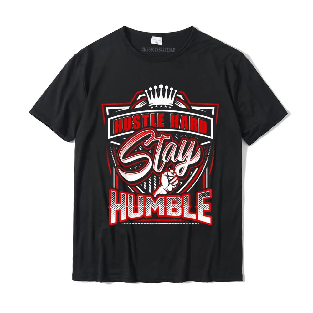 

Hustle Hard Stay Humble Urban Hip Hop T-Shirt Casual Tops T Shirt For Men Plain Cotton Tshirts Printed On