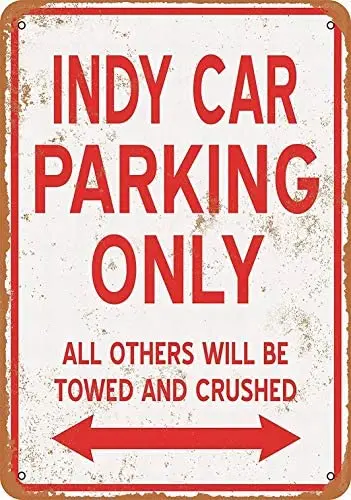 

Metal Sign - IndyCar Parking ONLY - Vintage Bar Wall Decorative