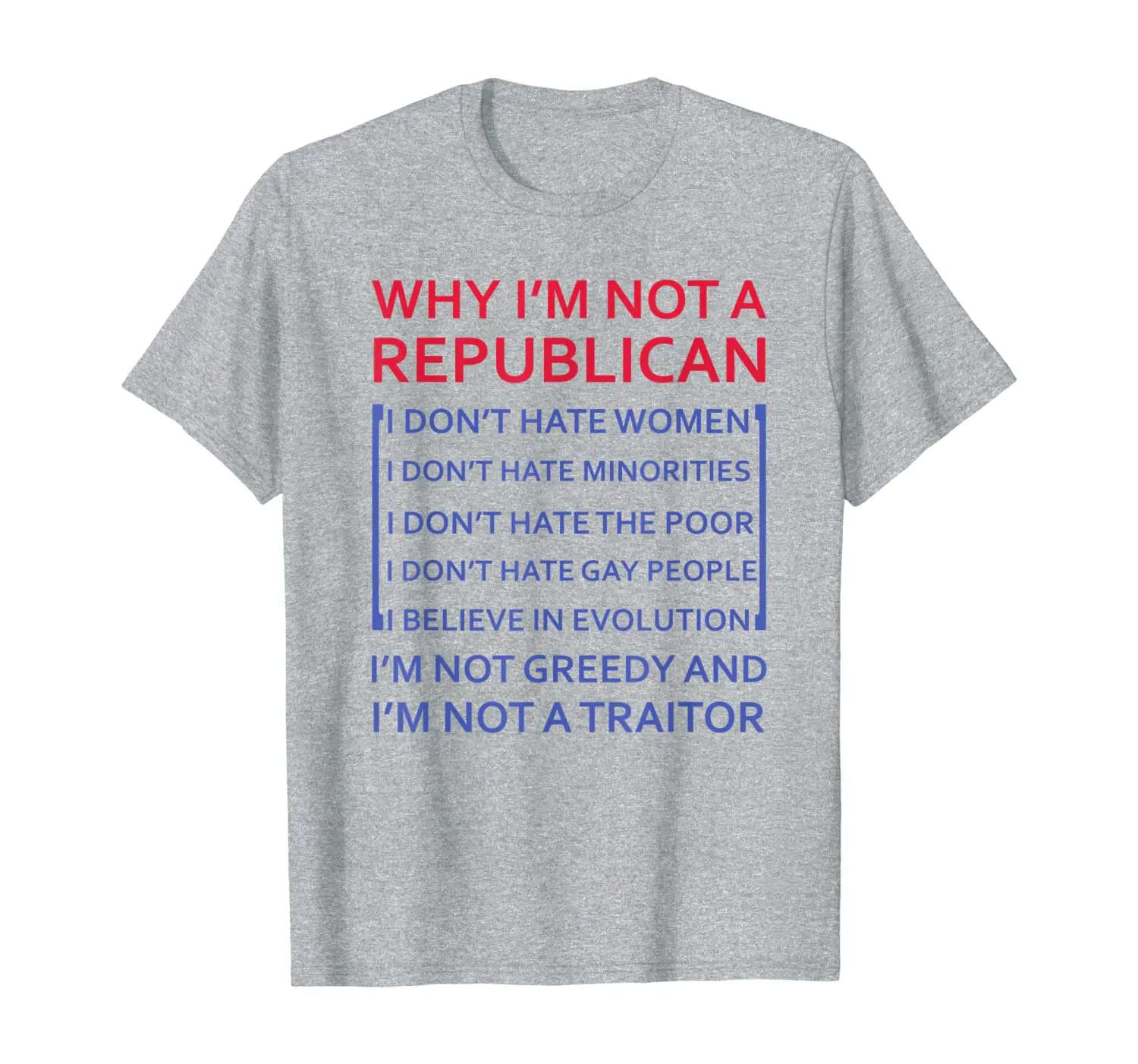 

Why I'm not a Republican T-Shirt