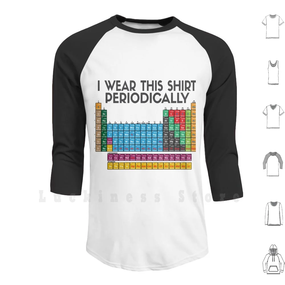 Я ношу эти периодические толстовки Atom Chemist chemical College Electrons Table Geek Humor I | Мужская