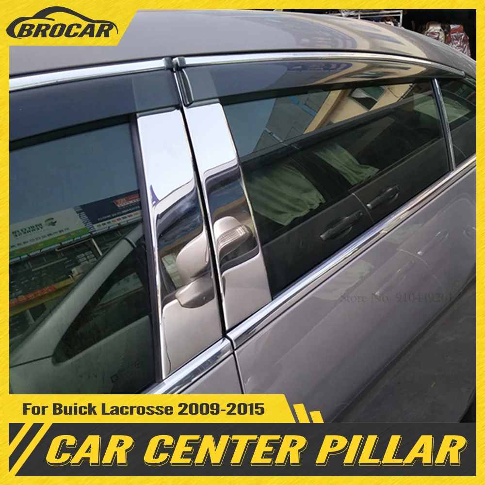 

BROCAR Fit For Buick Lacrosse 2009 to 2015 Stainless Steel Window Trims Center Pillars B + C Pillar Cover Trim Car Styling 6pcs