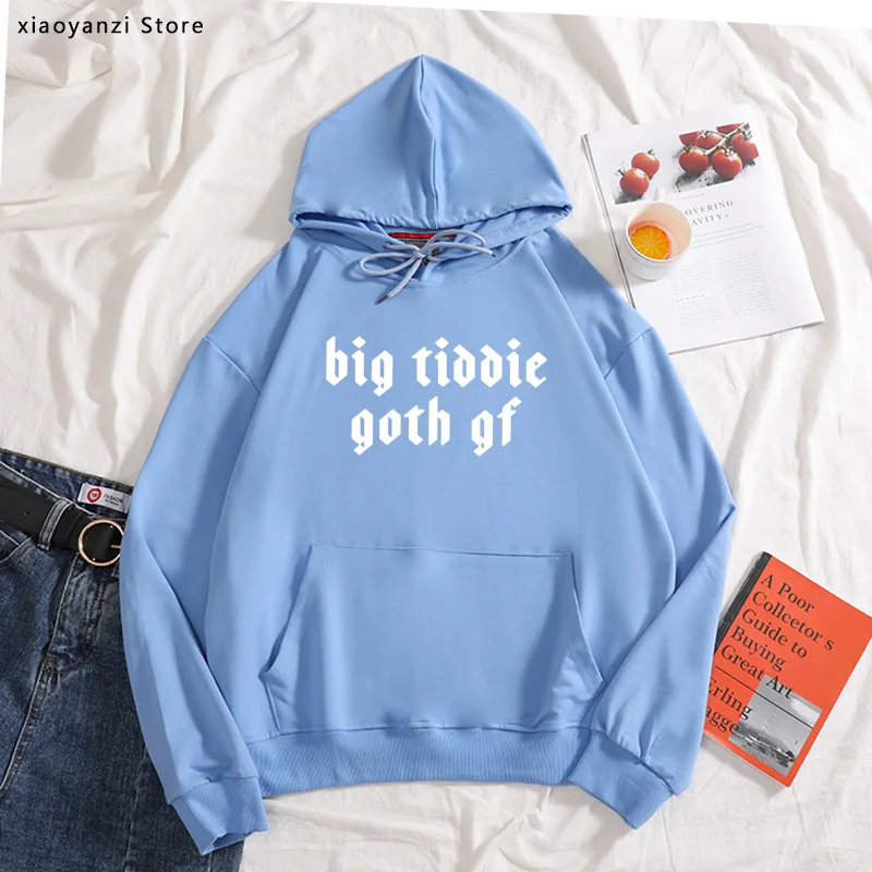 

Big Tiddie Goth Gf Women hoodies Cotton Casual Funny sweatshirts For Lady Girl joggers pullovers Hipster Ins sportswear OT-110