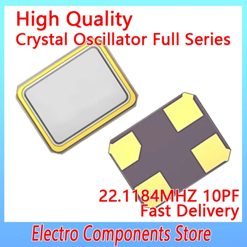 

10PCS/Lot 4Pin 3225 22.1184MHZ SMD Quartz Resonator 10PF ±10PPM 4P 3.2X2.5mm New Original Passive Chip Crystal Oscillator