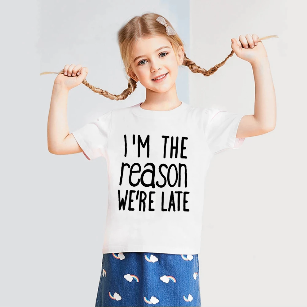 

I'm the Reason We're Late Boys T Shirt Girls Harajuku Clothes Children T-shirt Boys and Girls Funny Gifts Kids Cute Tee Shirts
