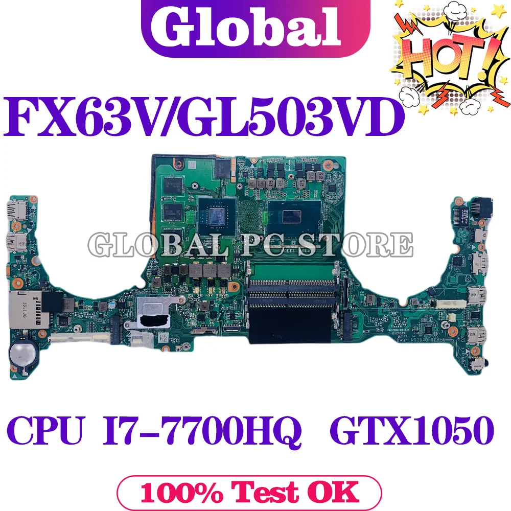 

Материнская плата DABKLMB28A0 для ноутбука ASUS FX63V GL503VD GL503VE FX503VD FX503VM оригинальная материнская плата w/I7-7700H GTX1050 100% протестирована