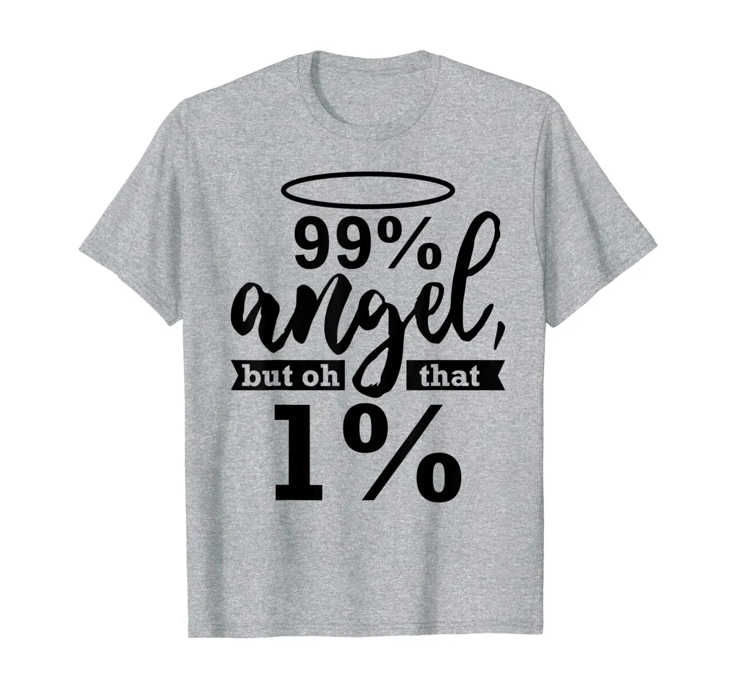 

Funny Angel Devil 99 Percent Wild Side Halo Gift T-Shirt