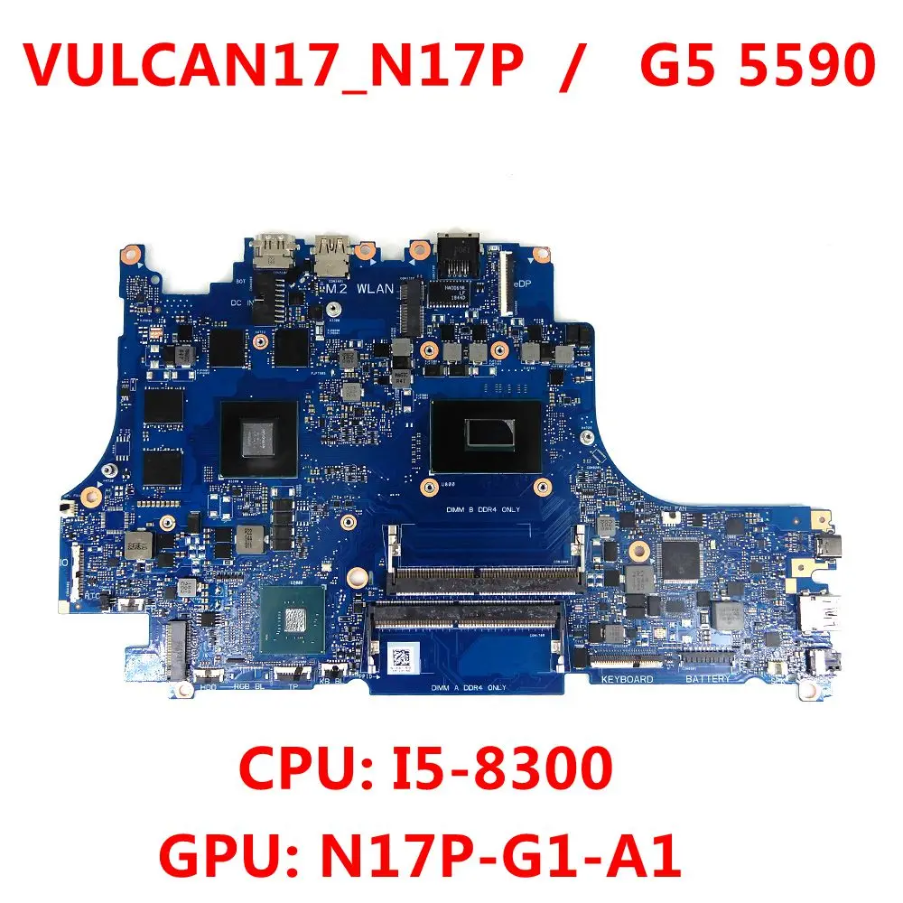 

For Dell G Series G5 5590 Laptop Motherboard CN-0T5XC1 VULCAN17_N17P with i5-8300CPU GTX1050TI GPU DDR4 Mainboard 100% Tested