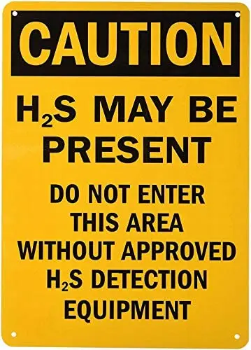 

Caution: H2S May Be Present Do Not Enter Notice Sign