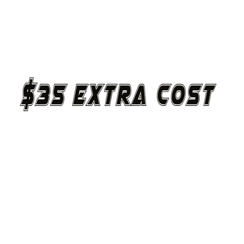 

$35 Extra Cost
