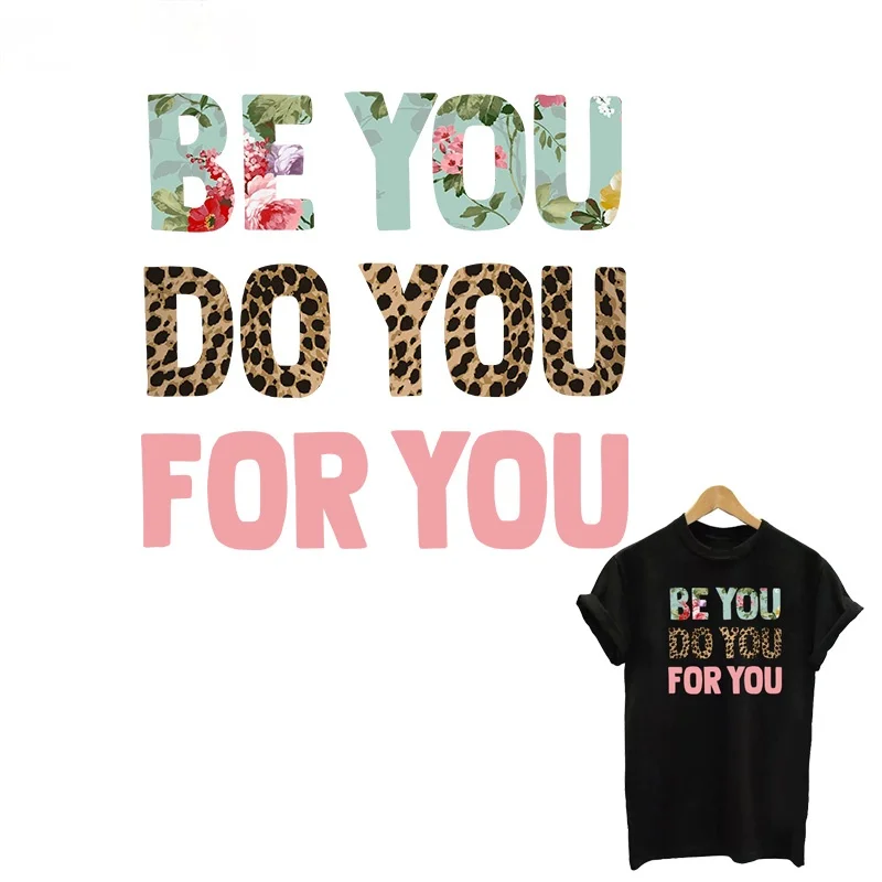

Be You Patch On Clothing Fashion Lady Iron On Transfers DIY Washable Sticker On T-Shirt Tops Do You For You Appliqued Decoration