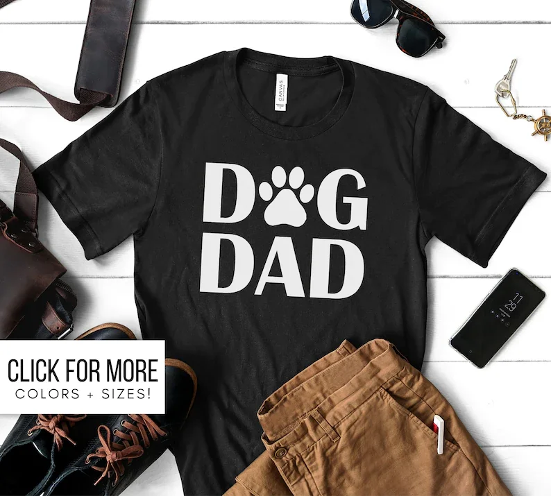 

Dog Dad Shirt for Fathers Day Gift - Dog Dad Tshirt for Men - Dog Dad Fathers Day Gift for Men - Dog Dad Gift for Birthday -