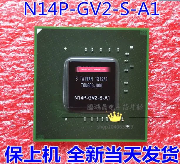 

{ New original } N14P-GV2-S-A1 N14P GV2 S A1 BGA