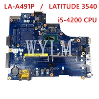 cn 06tjhn la a491p for latitude 3540 laptop motherboard with i5 4200 cpu 6tjhn working perfect