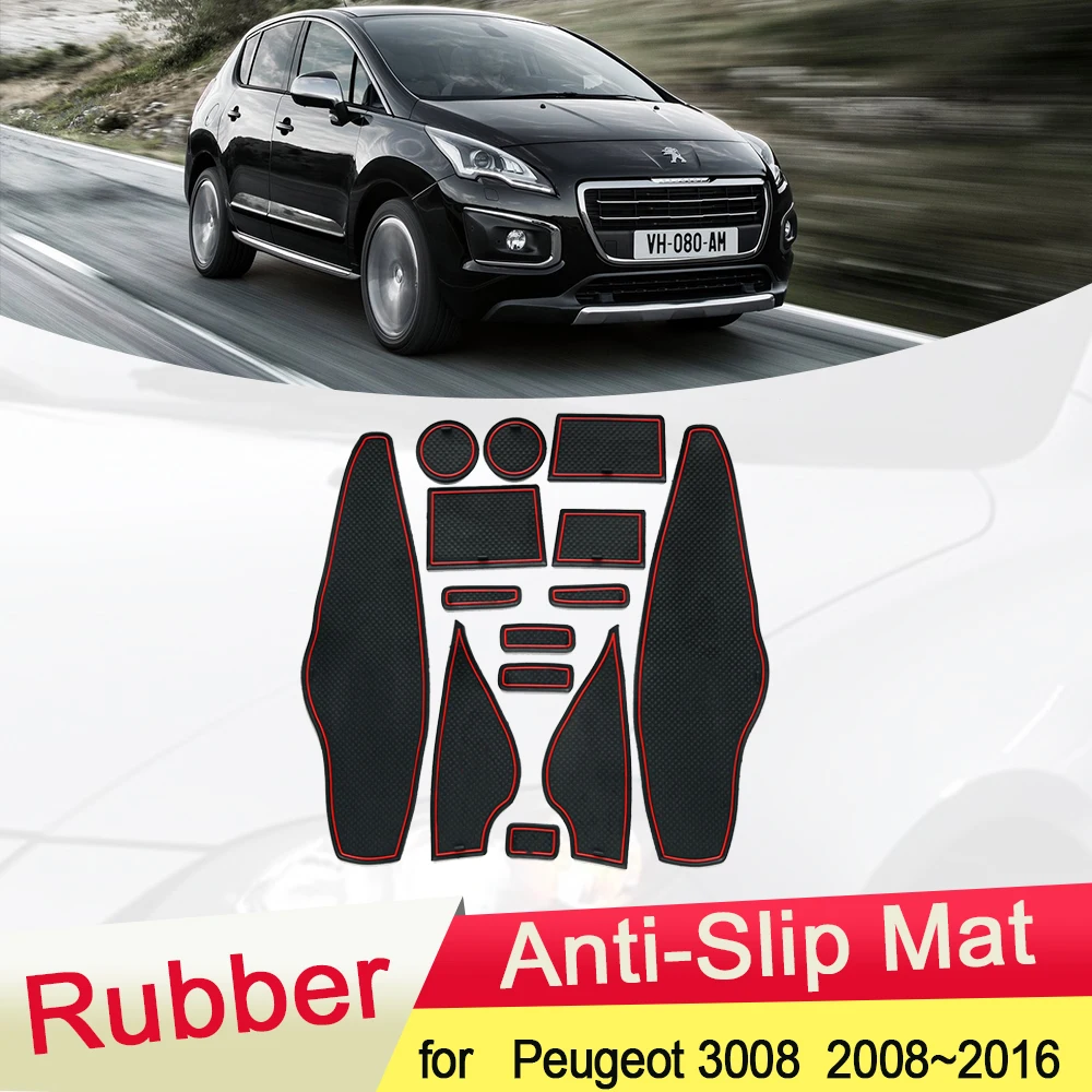 

for Peugeot 3008 MK1 2008~2016 2009 2010 2012Rubber Anti-slip Mat Door Groove Cup pad Gate slot Coaster Interior Car Accessories