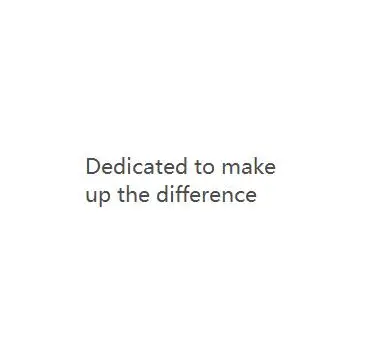 

Dedicated to make up the difference