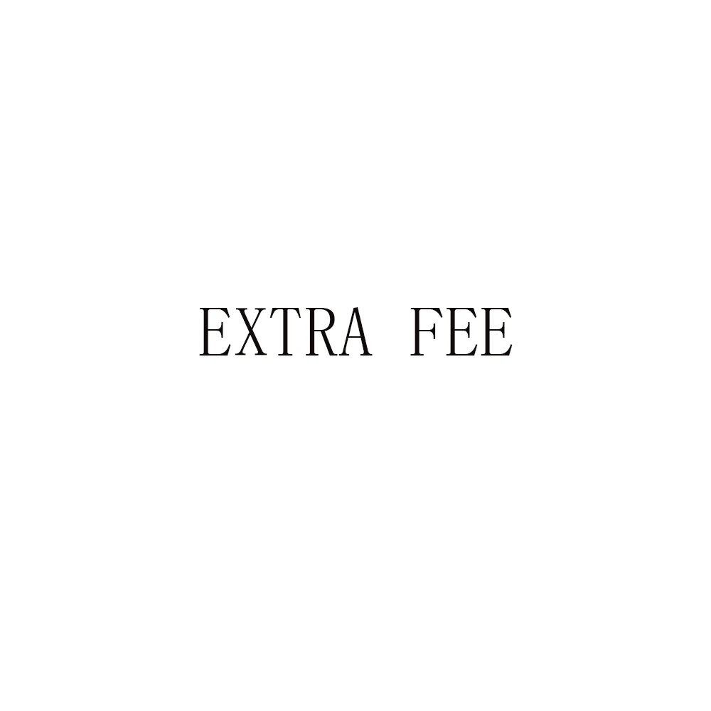 

Extra fee