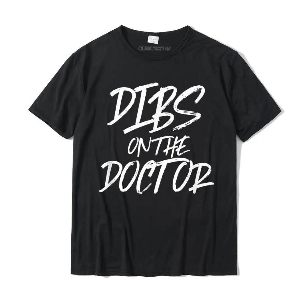 

Dibs On The Doctor Funny Husband Wife T Shirt MD Hospital Family Tops & Tees For Men Retro Cotton Tshirts Casual