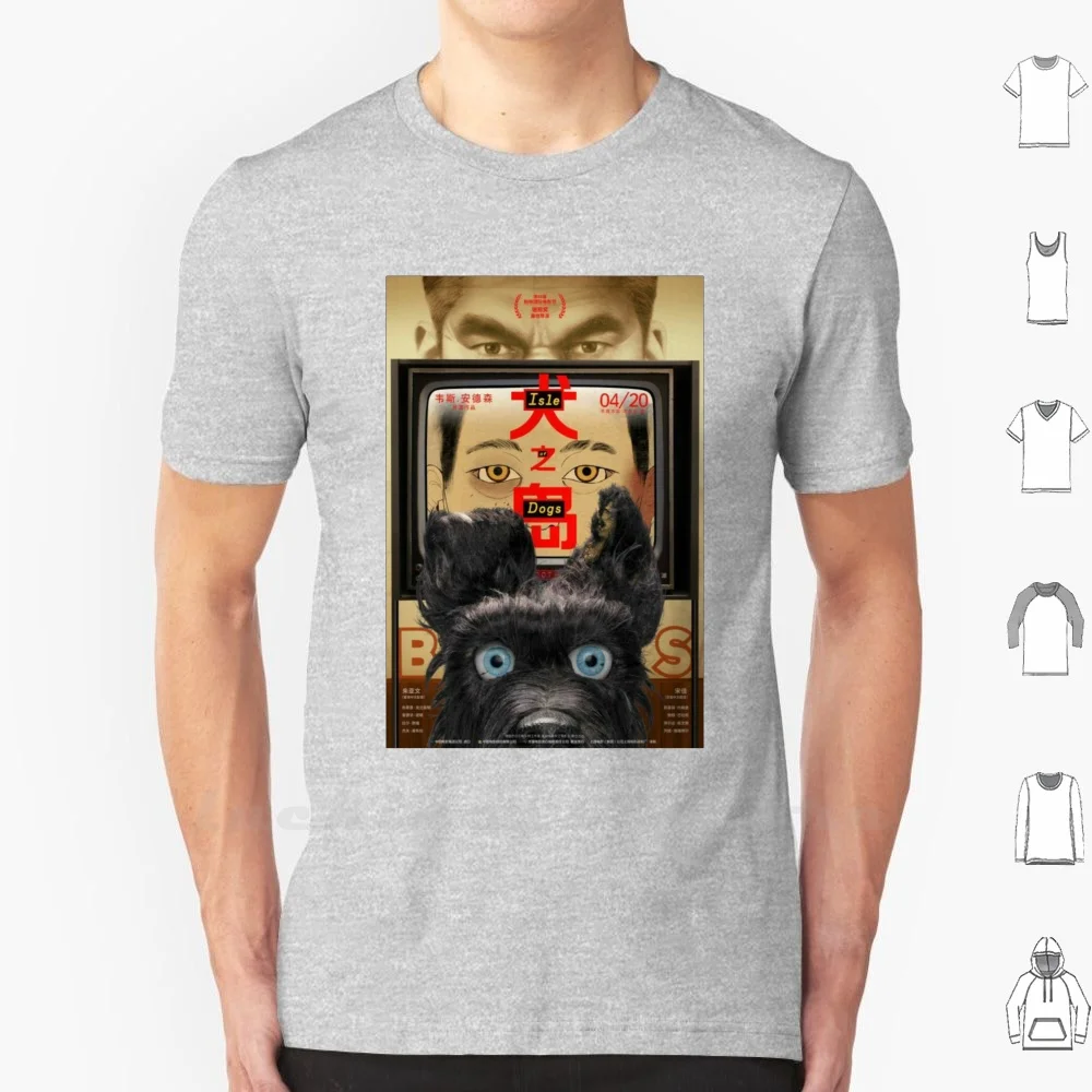 Isle Of Dog Poster T Shirt Print Big size 6XL Cotton New Cool Tee Isle Of Dog Syfl Top Selling Tranding Case Collage Meme Love