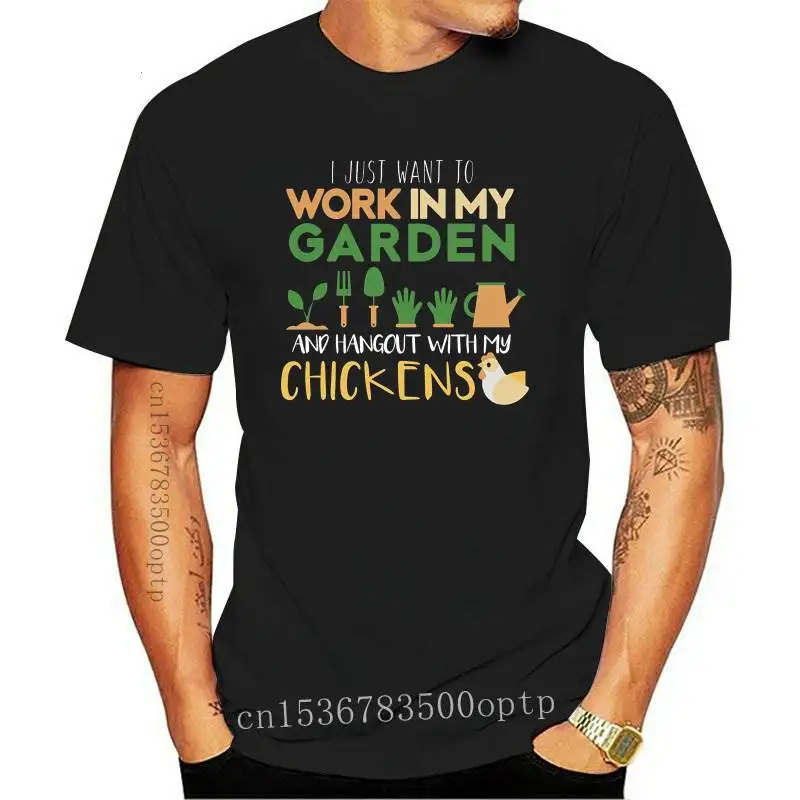 

New 2021 Fashion summer Tshirt 100% Cotton Creative Graphic Trending Work In My Garden Hangout With My Chickens T Shirt Gardeni