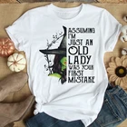 Футболка с надписью Я всего лишь старая леди была вашей первой ошибкой, футболка с рисунком эстетической колдовской женщины, Забавный Топ для Хэллоуина, футболка с ведьмой